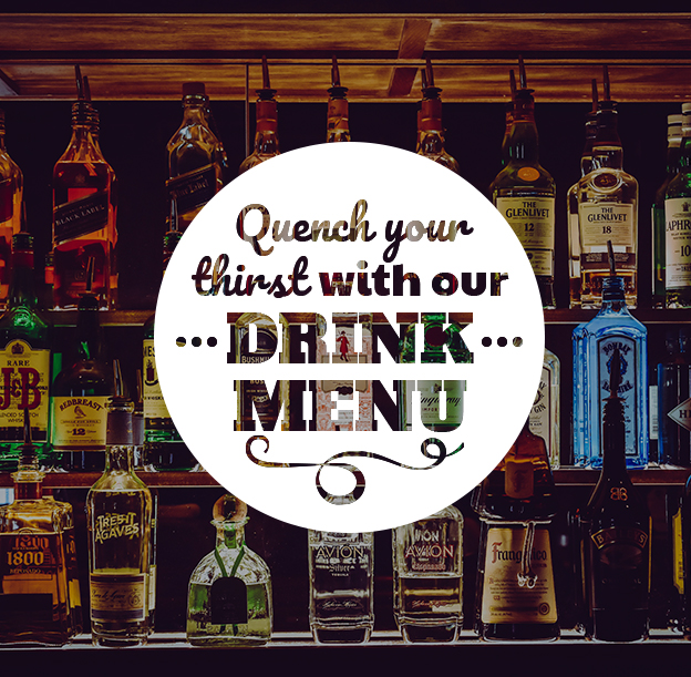 Quench your thirst with our drink menu