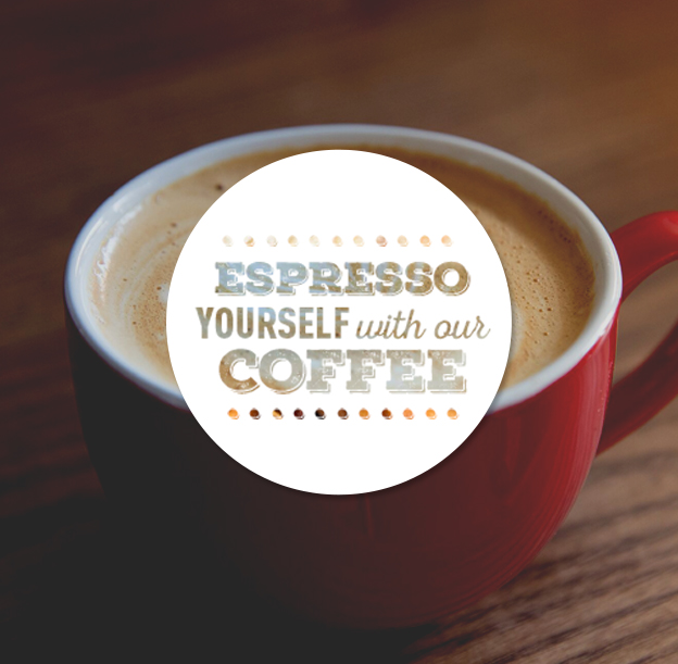 Espresso yourself with our coffee